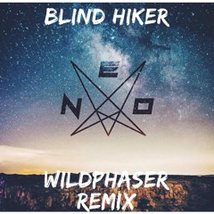 NEO - Blind Hiker (WILDPHASER Remix)
