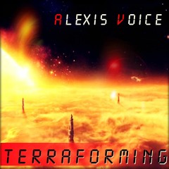 ALexis Voice - Terraforming