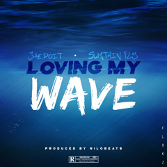 JaeDoit x SumthnFly - Lovin My Wave (Prod by Nilo Beats)#BFL (VIDEO IN DESCRIPTION)