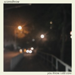you know i still care