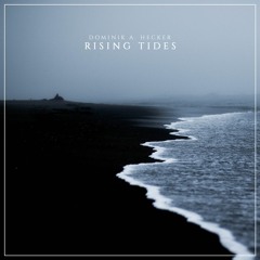 Dominik A. Hecker - Rising Tides