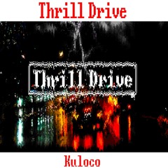 Thril Drive
