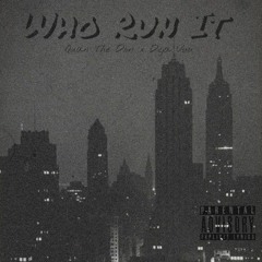 Quan The Don x Deja Vuu - Who Run It