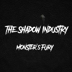 The Shadow Industry - Monster's Fury (FREE DOWNLOAD)