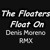 Artwork for The Floaters - Float On  ( Denis Moreno RMX)