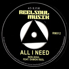 REELSOUL FEAT. DAMON REEL- ALL I NEED (REELSOUL & DJ SPEN MIX)