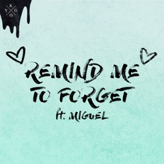 Kygo Ft. Miguel - Remind Me To Forget (DJ Feld Bootleg)