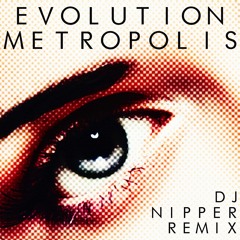 Metropolis (DJ Nipper Vocal Remix)