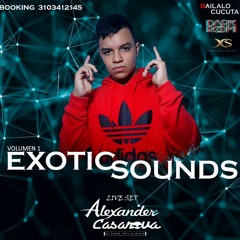 EXOTIC SOUNDS 1.0 -ALEXANDER CASANOVA DJ