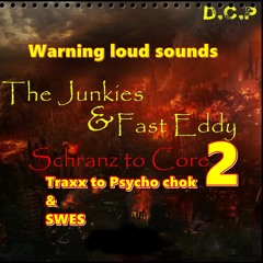 Psycho Chok & Swes best trax - Mixed By The Junkies & Fast Eddy