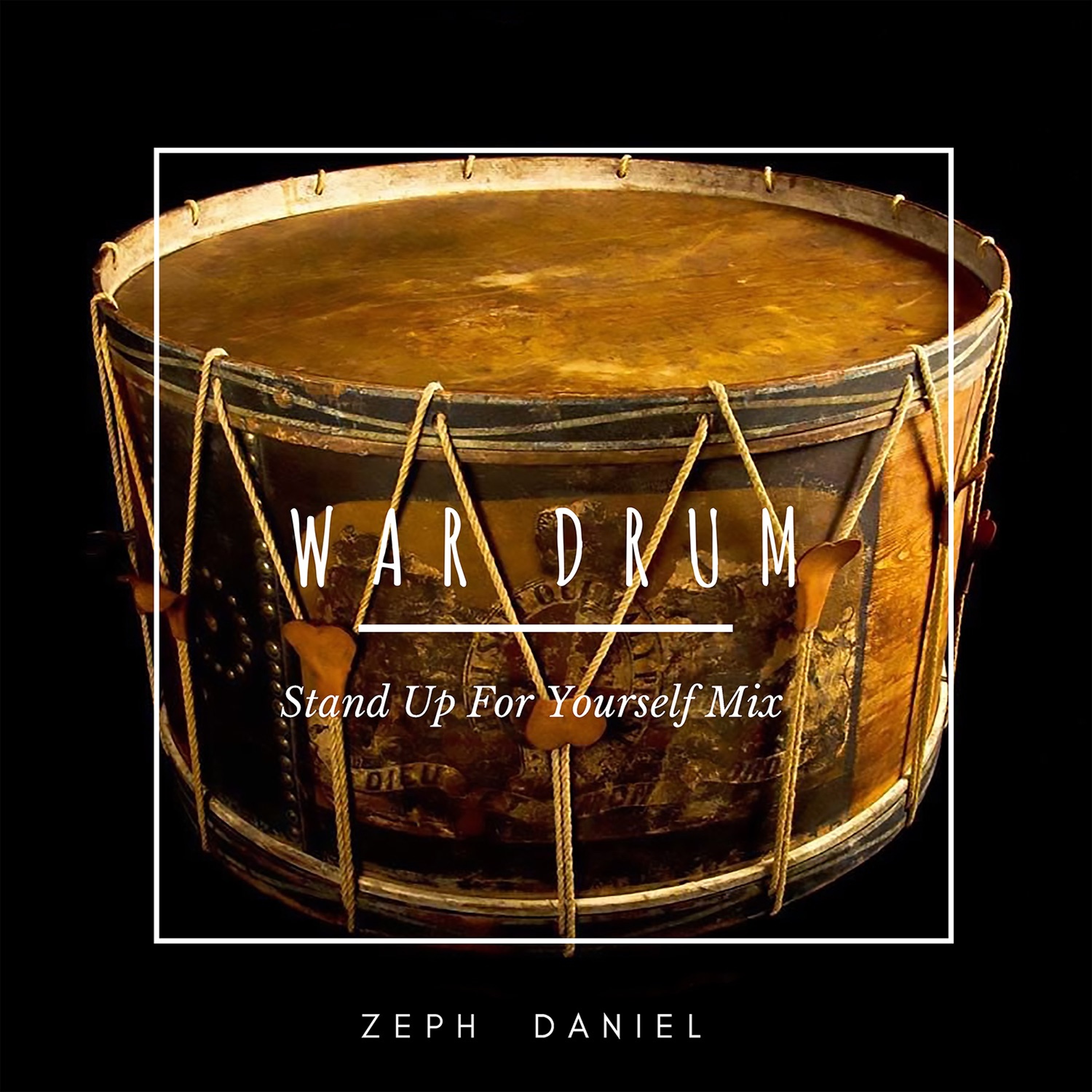 War Drum (Stand Up For Yourself Mix) episode artwork