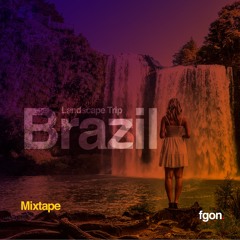Mixtape Brazil Landscape Trip