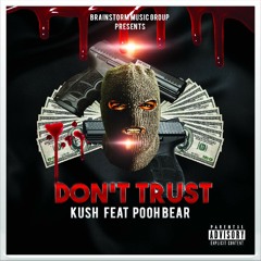 KUSH - Can't Fuck Wit A Fuck Nigga.mp3