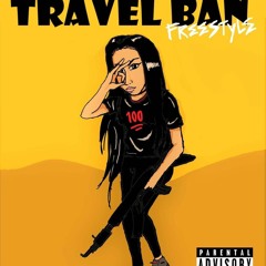 Blaatina- Travel Ban Freestyle