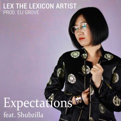 Expectations (feat. Shubzilla) (prod. Eli Grove)