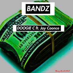 Bandz Ft. Jay Coonce