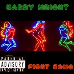 Fight Song  x Harry Wright (Prod. Fly Melodies)