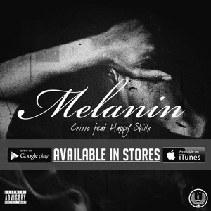 Melanin - Feat. Happy Skillx