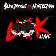$lim Boogie Ft HustleMan - Look Alive Remix