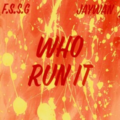 Who Run It "Freestyle"