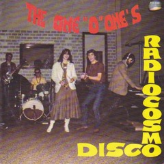 The One 'O' One's - Radio cosmo 101