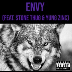 Envy (feat. Stone Thug & Yung Zinc)
