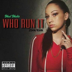 John Rihn, Bhad Bhabie - Who Run It (Remix)