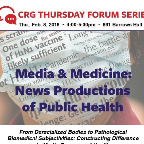 Media & Medicine: Racialized Productions of Public Health