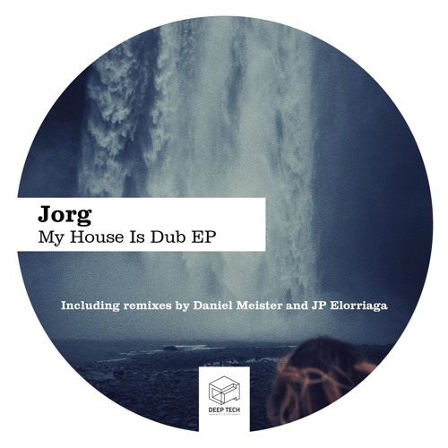 Jorg - My House Is Dub (JP Elorriaga Remix)