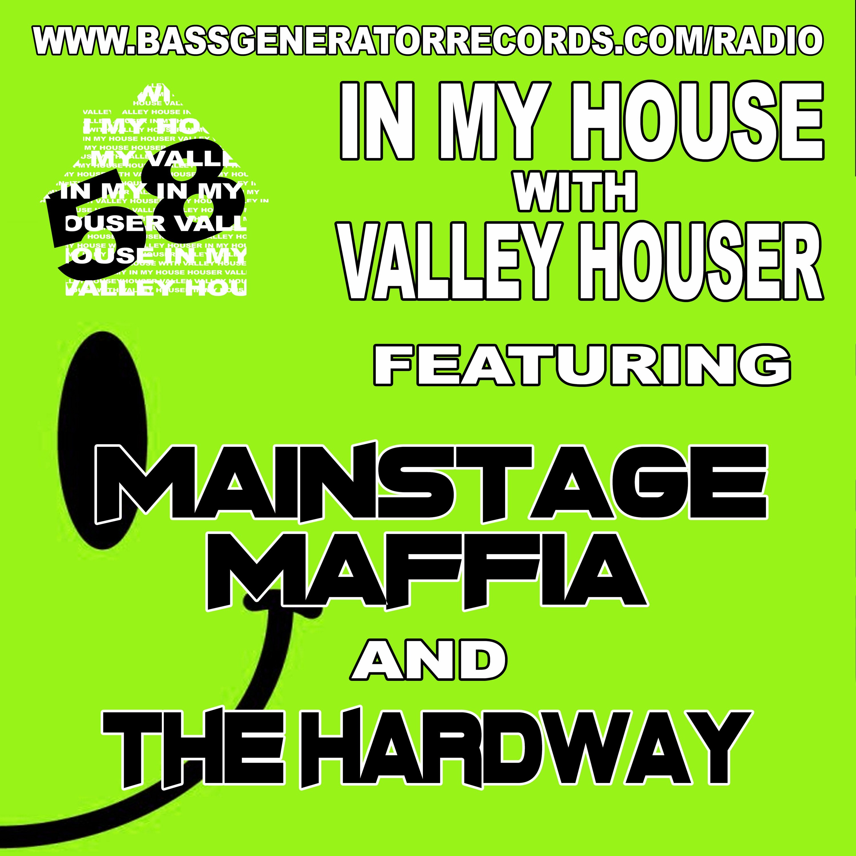 In My House 58 With Valley Houser Feat. Mainstage Maffia & The HardWay episode artwork