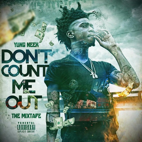 Don T Count Me Out By Yung Neek803