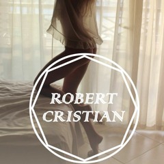 Robert Cristian - Missing You (Original Mix)