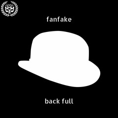 Fanfake- Back Full [Beatdown Bass Exclusive]
