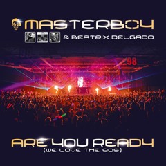 Masterboy - Are You Ready (We Love The 90s)