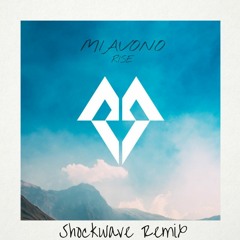 Miavono - Rise (Shockwave Remix)