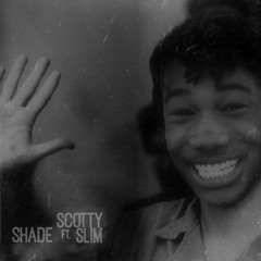 Shade ft. Scotty (Prod. Richard Vela)