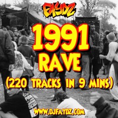 1991 Rave (220 Tracks In 9 Minutes) DJ Faydz