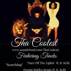Tha Coolest ft. R Kelly 'Turn Off the Lights'