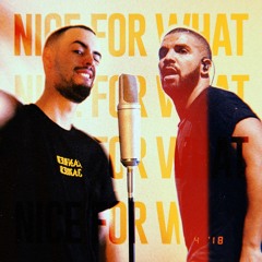 NICE FOR WHAT remix