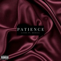 Patience feat. Medusa