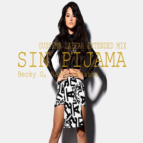 Becky G Fought for Natti Natasha to Join Her on 'Sin Pijama': 'I Wanted a Moment in History'