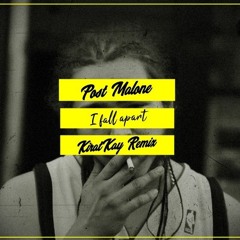 Post Malone - I Fall Apart(KiratKay Bootleg )