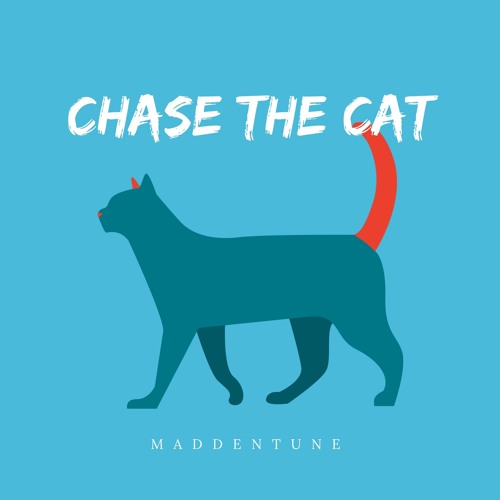 Stream Chase The Cat by Maddentune Listen online for free on SoundCloud