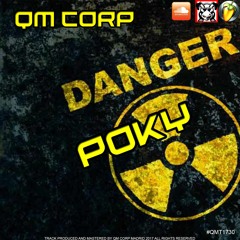 QM Corp -  Danger Poky OFFICIAL PREVIA