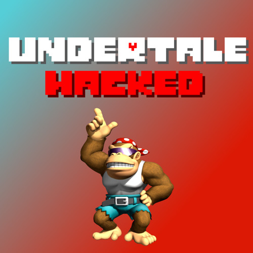 [Undertale Hacked] - Bodacious