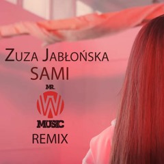 Zuza Jabłońska - Sami (Buczar Remix) - pełna wersja YouTube