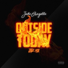 Outside Today  Jade Mix