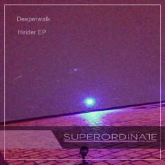 Deeperwalk  - Opium [Superordinate Dub Waves]
