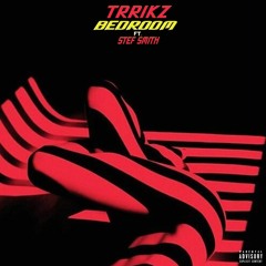 BEDROOM ft. STEF SMITH [PROD BY. TRRIKZ]