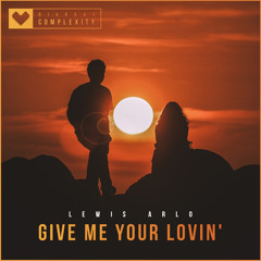 Lewis Arlo - Give Me Your Lovin'